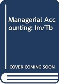 Managerial Accounting: Im/Tb