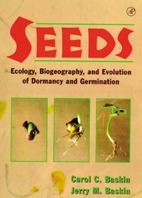 Seeds: Ecology, Biogeography, and Evolution of Dormancy and Germination