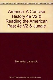 America: A Concise History 4e V2 & Reading the American Past 4e V2 & Jungle