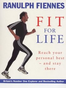 Fit for Life: Reach Your Personal Best - And Stay There