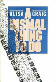 A Dismal Thing to Do (Madoc Rhys, Bk 3)