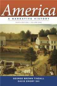 America: A Narrative History (Ninth Edition)  (Vol. 1)
