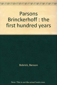 Parsons Brinckerhoff : the first hundred years
