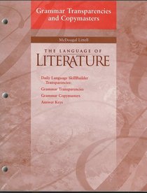 Grammar Transparencies and Copymasters for McDougal Littell, the Language of Literature Series (Daily Language Skillbuilder Transparencies; Grammar Transparencies; Grammar Copymasters; Answer Keys)