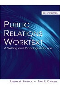 Public Relations Worktext: A Writing and Planning Resource