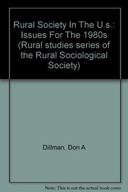 Rural Society In The U.s.: Issues For The 1980s (Rural studies series of the Rural Sociological Society)