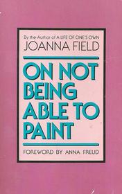 On Not Being Able to Paint