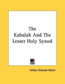 The Kabalah And The Lesser Holy Synod