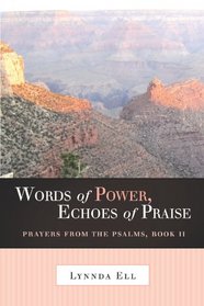 Words of Power, Echoes of Praise: Prayers From the Psalms, Book II