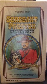 Sergeant Preston of The Yukon and His Wonderful Dog King! (Volume Two)