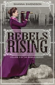 Rebels Rising (Rebels, Bk 3)