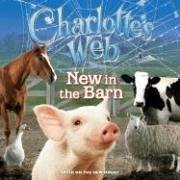 Charlotte's Web: New in the Barn (Charlotte's Web)
