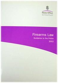 Firearms Law Guidance to the Police