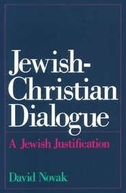 Jewish-Christian Dialogue: A Jewish Justification