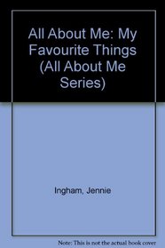 My Favourite Things: English (All About Me)