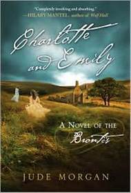 Charlotte and Emily: A Novel of the Brontes
