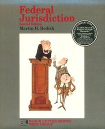 Federal Jurisdiction (Black Letter Series)