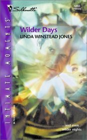 Wilder Days (Silhouette Intimate Moments, No 1203)