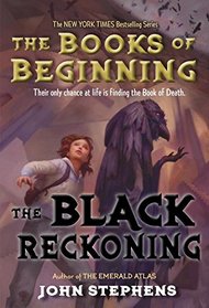 The Black Reckoning (Books of Beginning, Bk 3)