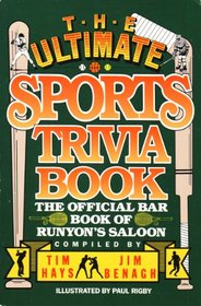 The Ultimate Sports Trivia Book: The Official Bar Book of Runyon's Saloon