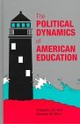The Political Dynamics of American Education