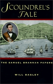 Scoundrel's Tale: The Samuel Brannan Papers