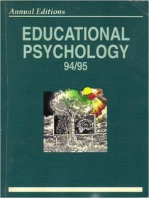Educational Psychology 94-95 (Annual Editions Series)