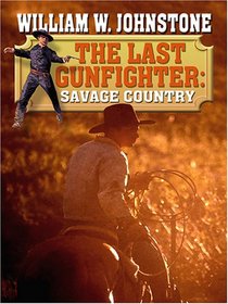 The Last Gunfighter: Savage Country