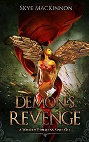 Demon's Revenge: A Winter Princess Spin-Off: Daughter of Winter #1.5