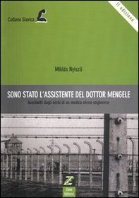 Sono stato l'assistente del dottor Mengele