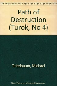 Path of Destruction (Turok, No 4)