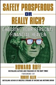 Safely Prosperous or Really Rich : Choosing Your Personal Financial Heaven