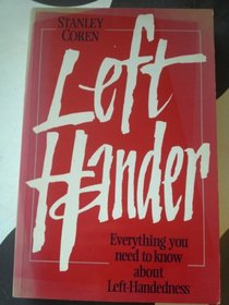 Left-hander: Everything You Need to Know About Left-handedness