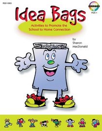 Idea Bags: Activities to Promote the School to Home Connection Prek-1 (Fearon Teacher Aid Book)