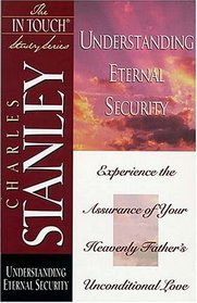 In Touch Study Series,the Understanding Eternal Security