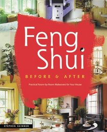 Feng Shui  Before and After: Practical Room-by-Room Makeovers for Your House