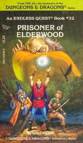 Prisoner of Elderwood (Dungeons & Dragons) (Endless Quest, Bk 32)