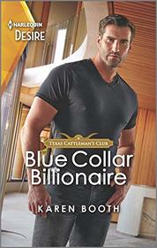 Blue Collar Billionaire (Texas Cattleman's Club: Heir Apparent, Bk 3) (Harlequin Desire, No 2798)