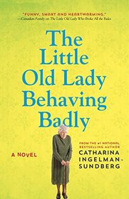 The Little Old Lady Behaving Badly (League of Pensioners, Bk 3)