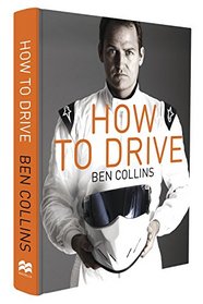 How to Drive: The Ultimate Guide, from the Man Who Was The Stig