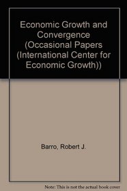Economic Growth and Convergence (Occasional Papers (International Center for Economic Growth))