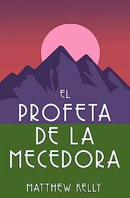 El profeta de la mecedora (The Rocking Chair Prophet Spanish Edition)