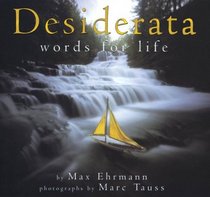 Desiderata: Words for Life