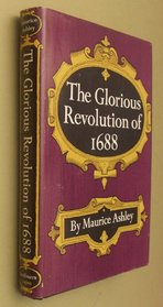 Glorious Revolution of 1688 (Stud. in Eng. Hist.)