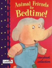Animal Friends for Bedtime!: Storybook Collection (Gift Books)