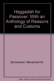 Haggadah for Passover: With an Anthology of Reasons and Customs (Kovets shalshelet ha-or)