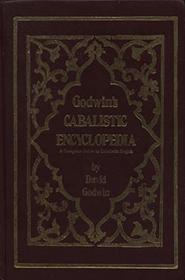 Godwin's Cabalistic encyclopedia: A complete guide to cabalistic magick