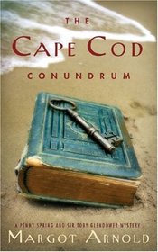 The Cape Cod Conundrum (Penny Spring & Sir Toby Glendower, Bk 10)