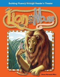 The Lion and the Mouse: Fables (Building Fluency Through Reader's Theater)