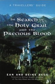 In Search of the Holy Grail and the Precious Blood: A Travellers' Guide
